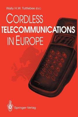 Cordless Telecommunications in Europe: The Evolution of Personal Communications - cover