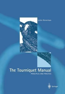 The Tourniquet Manual — Principles and Practice - Leslie Klenerman - cover