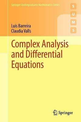 Complex Analysis and Differential Equations - Luis Barreira,Claudia Valls - cover
