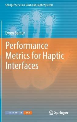 Performance Metrics for Haptic Interfaces - Evren Samur - cover