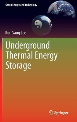 Underground Thermal Energy Storage - Kun Sang Lee - cover