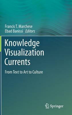 Knowledge Visualization Currents: From Text to Art to Culture - cover