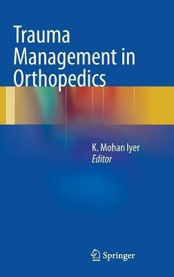 Trauma Management in Orthopedics - cover