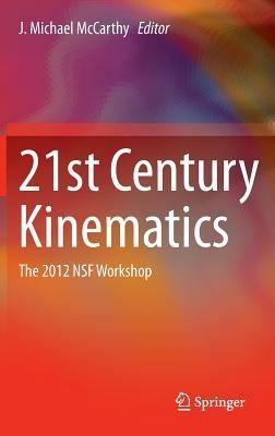 21st Century Kinematics: The 2012 NSF Workshop - cover