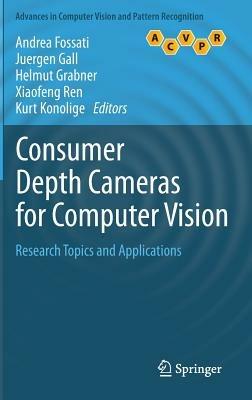 Consumer Depth Cameras for Computer Vision: Research Topics and Applications - cover