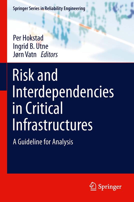 Risk and Interdependencies in Critical Infrastructures