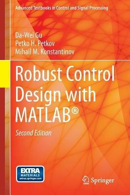Robust Control Design with MATLAB (R) - Da-Wei Gu,Petko H. Petkov,Mihail M Konstantinov - cover