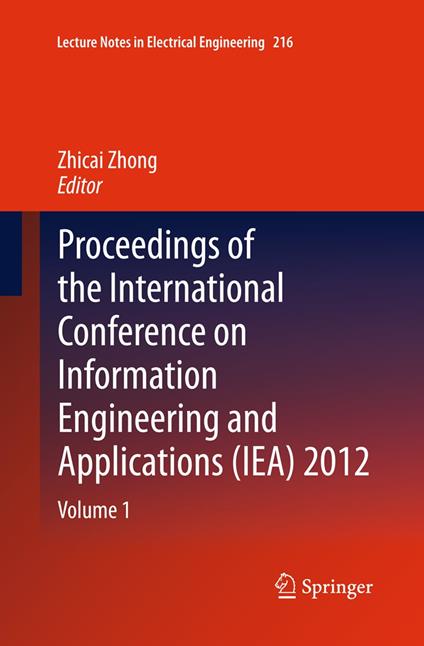 Proceedings of the International Conference on Information Engineering and Applications (IEA) 2012