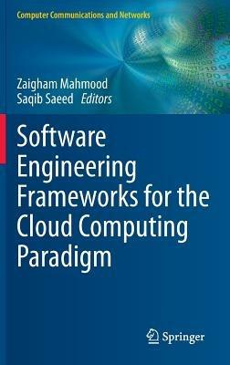 Software Engineering Frameworks for the Cloud Computing Paradigm - cover