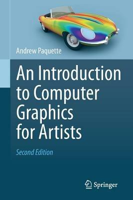 An Introduction to Computer Graphics for Artists - Andrew Paquette - cover