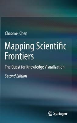 Mapping Scientific Frontiers: The Quest for Knowledge Visualization - Chaomei Chen - cover