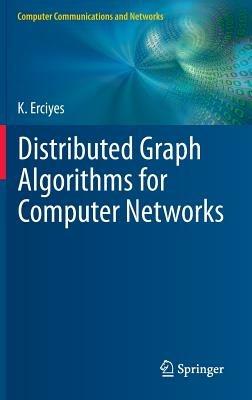 Distributed Graph Algorithms for Computer Networks - Kayhan Erciyes - cover