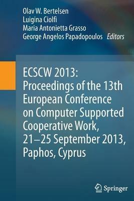 ECSCW 2013: Proceedings of the 13th European Conference on Computer Supported Cooperative Work, 21-25 September 2013, Paphos, Cyprus - cover