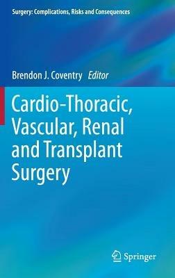 Cardio-Thoracic, Vascular, Renal and Transplant Surgery - cover