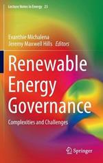 Renewable Energy Governance: Complexities and Challenges
