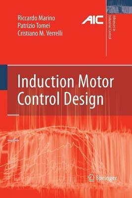 Induction Motor Control Design - Riccardo Marino,Patrizio Tomei,Cristiano M. Verrelli - cover