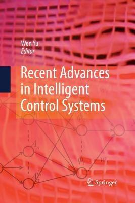 Recent Advances in Intelligent Control Systems - cover
