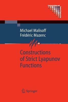 Constructions of Strict Lyapunov Functions - Michael Malisoff,Frédéric Mazenc - cover