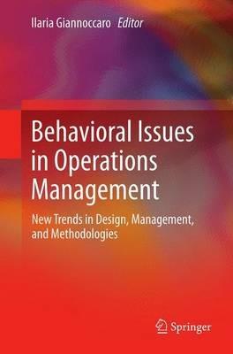 Behavioral Issues in Operations Management: New Trends in Design, Management, and Methodologies - cover