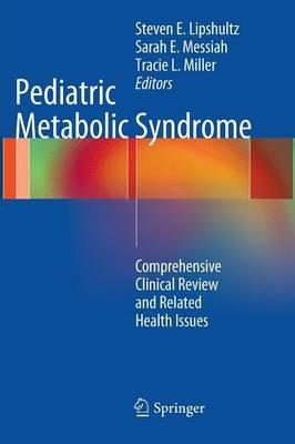 Pediatric Metabolic Syndrome: Comprehensive Clinical Review and Related Health Issues - cover