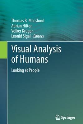 Visual Analysis of Humans: Looking at People - cover