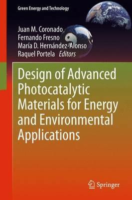 Design of Advanced Photocatalytic Materials for Energy and Environmental Applications - cover