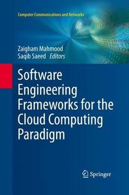 Software Engineering Frameworks for the Cloud Computing Paradigm - cover