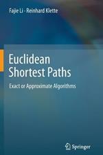 Euclidean Shortest Paths: Exact or Approximate Algorithms