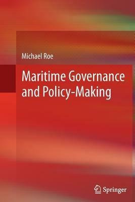 Maritime Governance and Policy-Making - Michael Roe - cover