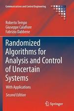 Randomized Algorithms for Analysis and Control of Uncertain Systems: With Applications