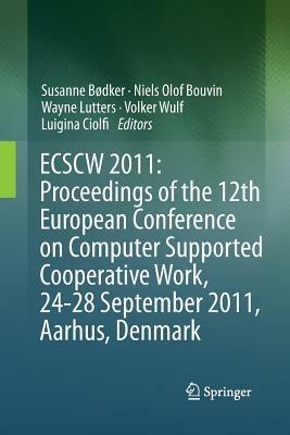 ECSCW 2011: Proceedings of the 12th European Conference on Computer Supported Cooperative Work, 24-28 September 2011, Aarhus Denmark - cover