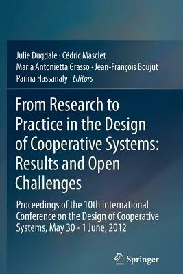 From Research to Practice in the Design of Cooperative Systems: Results and Open Challenges: Proceedings of the 10th International Conference on the Design of Cooperative Systems, May 30 - 1 June, 2012 - cover