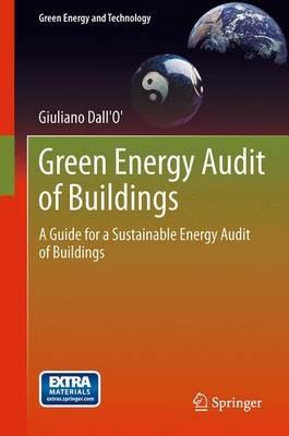 Green Energy Audit of Buildings: A guide for a sustainable energy audit of buildings - Giuliano Dall’O’ - cover