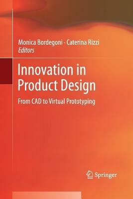 Innovation in Product Design: From CAD to Virtual Prototyping - cover