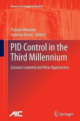 PID Control in the Third Millennium: Lessons Learned and New Approaches - cover