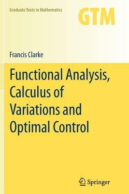 Functional Analysis, Calculus of Variations and Optimal Control - Francis Clarke - cover