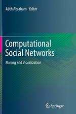 Computational Social Networks: Mining and Visualization
