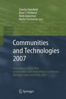 Communities and Technologies 2007: Proceedings of the Third Communities and Technologies Conference, Michigan State University 2007 - cover