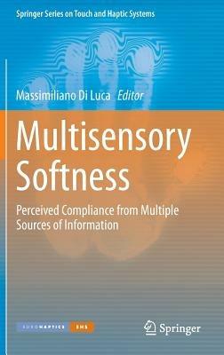 Multisensory Softness: Perceived Compliance from Multiple Sources of Information - cover