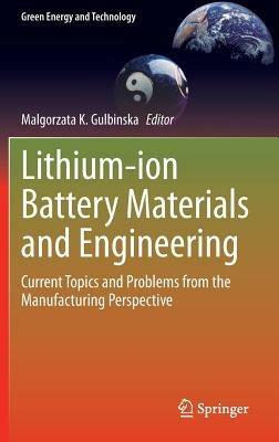 Lithium-ion Battery Materials and Engineering: Current Topics and Problems from the Manufacturing Perspective - cover