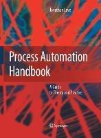 Process Automation Handbook: A Guide to Theory and Practice - Jonathan Love - cover