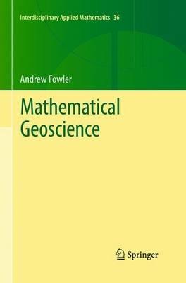 Mathematical Geoscience - Andrew Fowler - cover