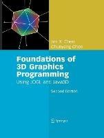 Foundations of 3D Graphics Programming: Using JOGL and Java3D - Jim X. Chen,Chunyang Chen - cover