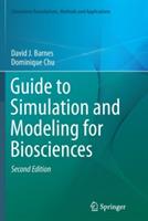 Guide to Simulation and Modeling for Biosciences - David J. Barnes,Dominique Chu - cover