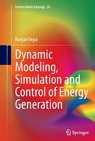 Dynamic Modeling, Simulation and Control of Energy Generation - Ranjan Vepa - cover