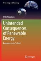 Unintended Consequences of Renewable Energy: Problems to be Solved - Otto Andersen - cover