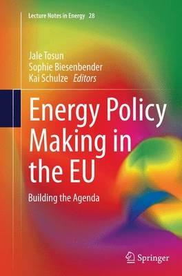 Energy Policy Making in the EU: Building the Agenda - cover