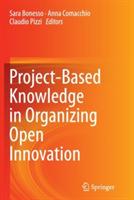 Project-Based Knowledge in Organizing Open Innovation - cover