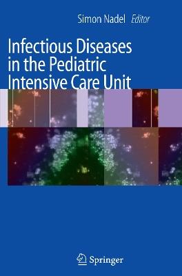 Infectious Diseases in the Pediatric Intensive Care Unit - cover