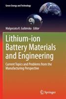 Lithium-ion Battery Materials and Engineering: Current Topics and Problems from the Manufacturing Perspective - cover